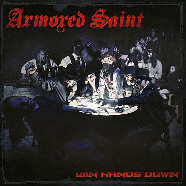 Win Hands Down, Armored Saint