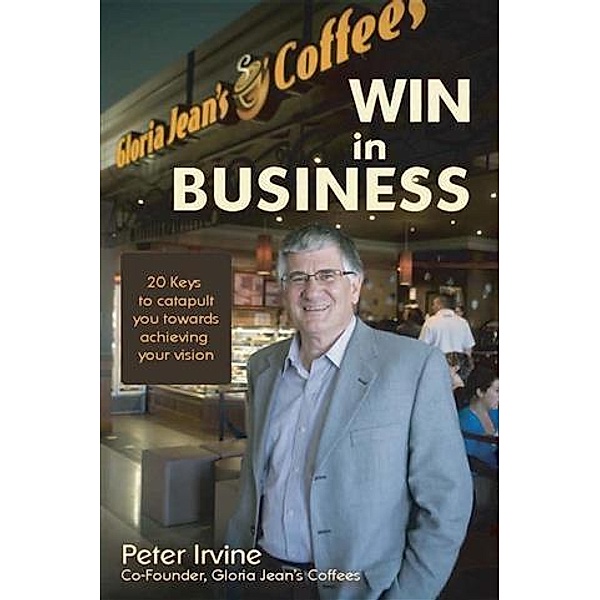 Win in Business, Peter Irvine
