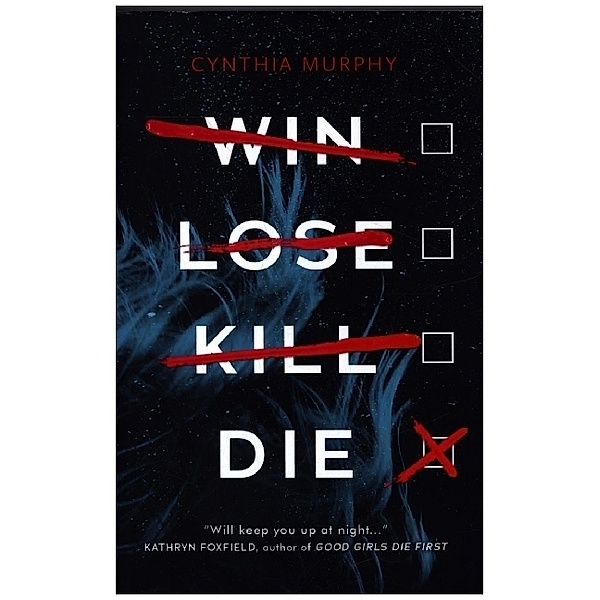 Win, Lose, Kill, Die, Cynthia Murphy
