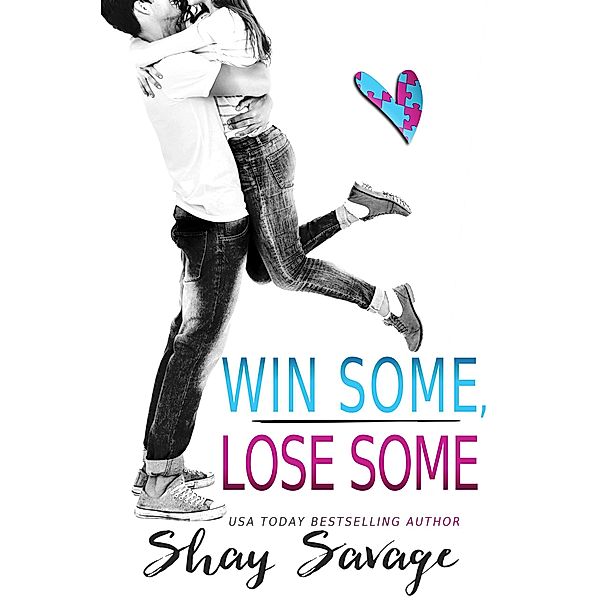 Win Some, Lose Some, Shay Savage