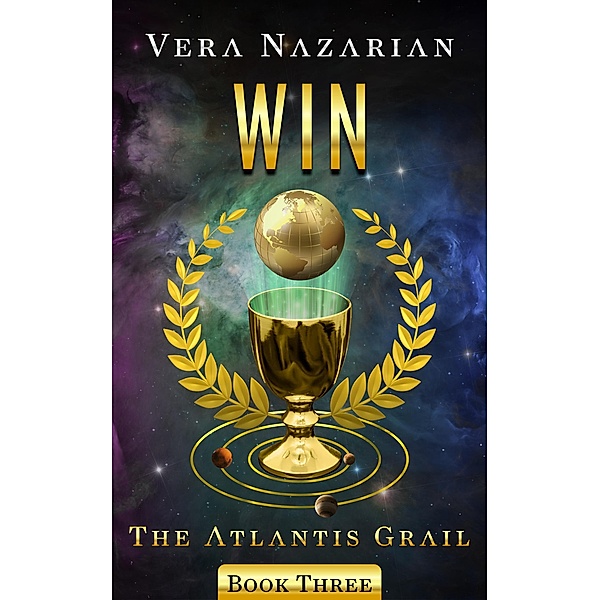 Win (The Atlantis Grail, #3) / The Atlantis Grail, Vera Nazarian
