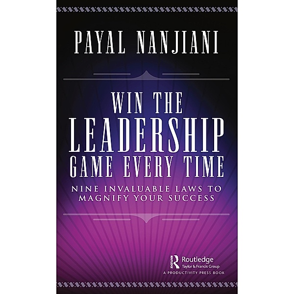 Win the Leadership Game Every Time, Payal Nanjiani