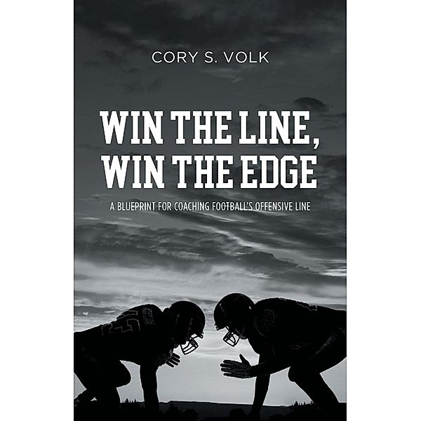 Win the Line, Win the Edge, Cory S. Volk