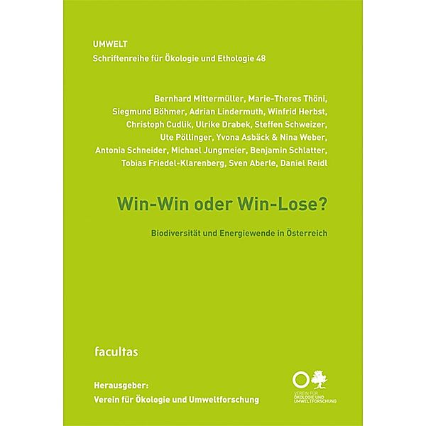 Win-Win oder Win-Lose? / Schriftenreihe für Ökologie und Ethologie Bd.48, Bernhard Mittermüller, Yvona Asbäck, Nina Weber, Antonia Schneider, Michael Jungmeier, Benjamin Schlatter, Tobias Friedel-Klarenberg, Sven Aberle, Daniel Reidl, Marie-Theres Thöni, Siegmund Böhmer, Adrian Lindermuth, Winfrid Herbst, Christoph Cudlik, Ulrike Drabek, Steffen Schweizer, Ute Pöllinger