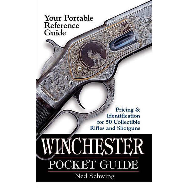 Winchester Pocket Guide, Ned Schwing