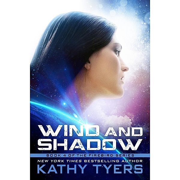 Wind and Shadow (Firebird, #4) / Firebird, Kathy Tyers