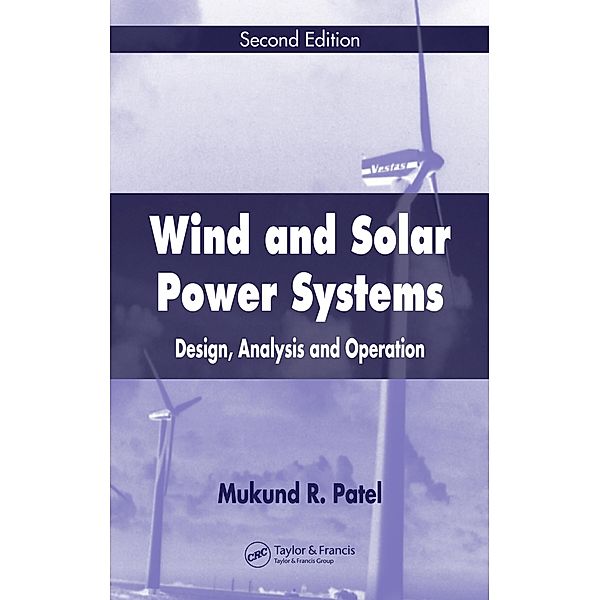 Wind and Solar Power Systems, Mukund R. Patel