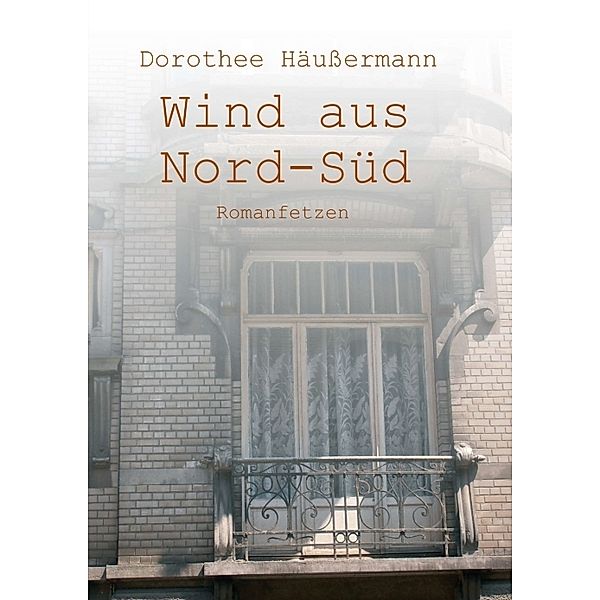 Wind aus Nord-Süd, Dorothee Häussermann