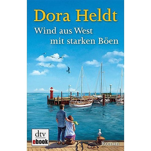 Wind aus West mit starken Böen, Dora Heldt