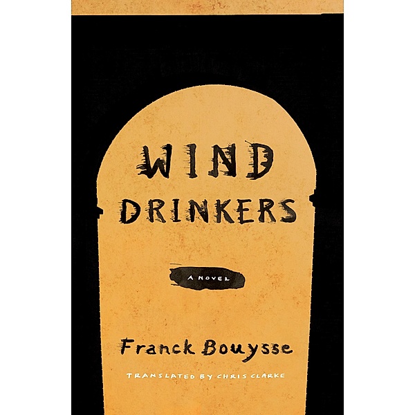 Wind Drinkers, Franck Bouysse