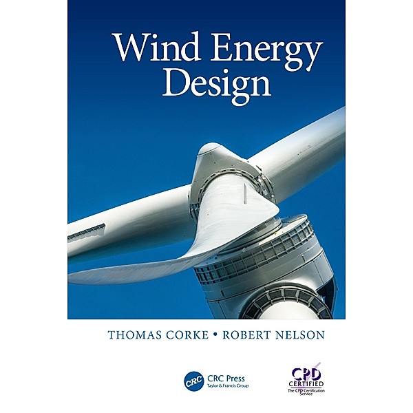 Wind Energy Design, Thomas Corke, Robert Nelson