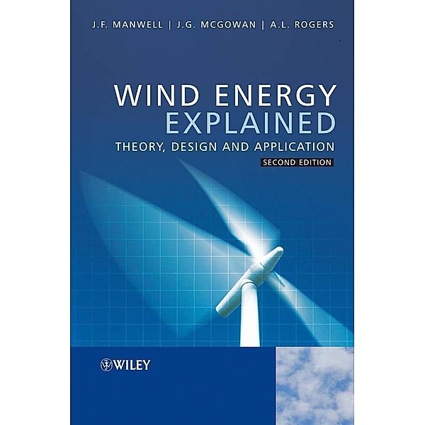 Wind Energy Explained, James F. Manwell, Jon G. McGowan, Anthony L. Rogers