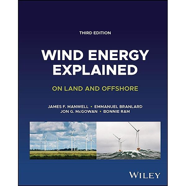 Wind Energy Explained, James F. Manwell, Emmanuel Branlard, Jon G. McGowan, Bonnie Ram