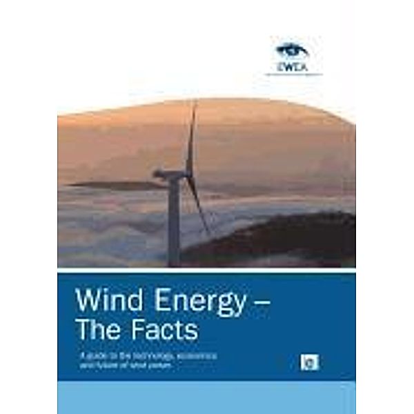 WIND ENERGY THE FACTS, European Wind Energy Association