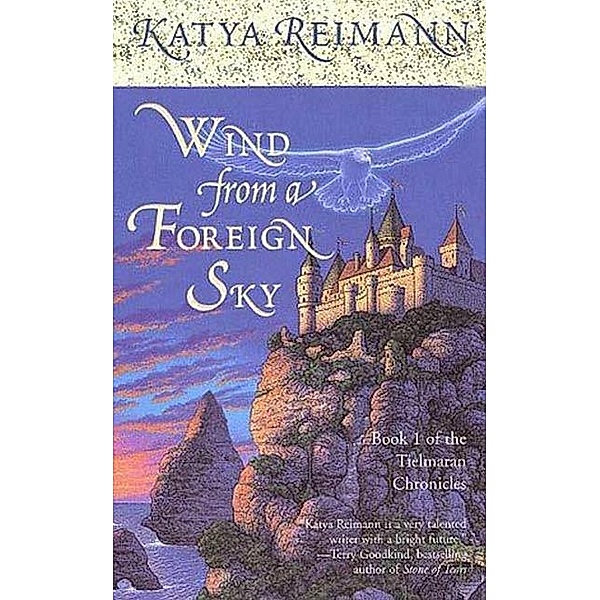 Wind from a Foreign Sky / Tielmaran Chronicles Bd.1, Katya Reimann
