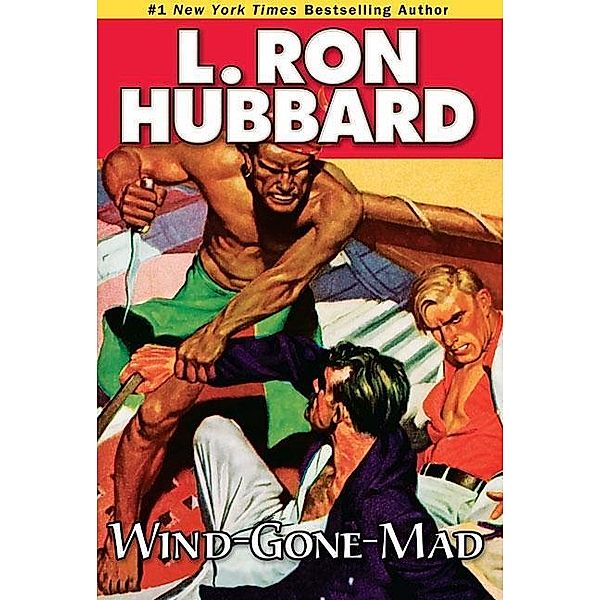 Wind-Gone-Mad / Military & War Short Stories Collection, L. Ron Hubbard