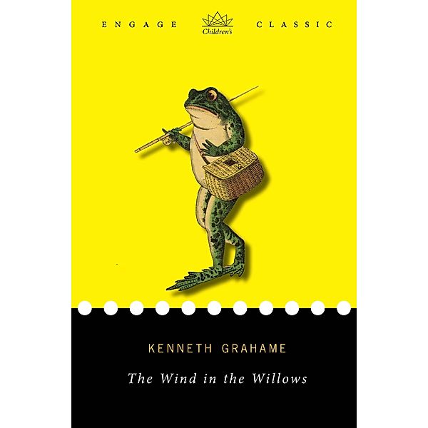 Wind in the Willows / Engage Classic, Kenneth Grahame