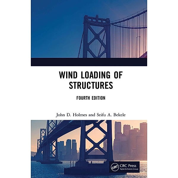 Wind Loading of Structures, John D. Holmes, Seifu Bekele