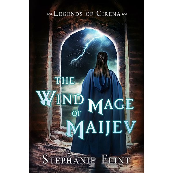 Wind Mage of Maijev / Infinitas Publishing, Stephanie Flint
