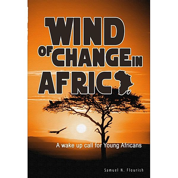 Wind of Change in Africa, Samuel Flourish
