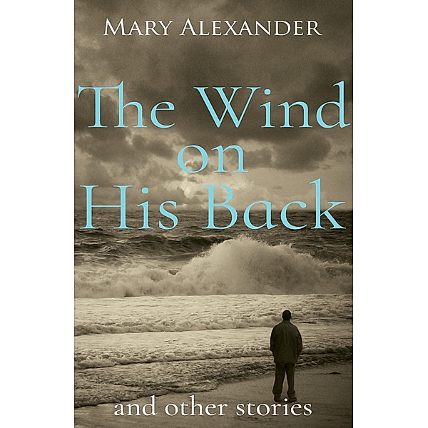 Wind on his Back, Mary Alexander