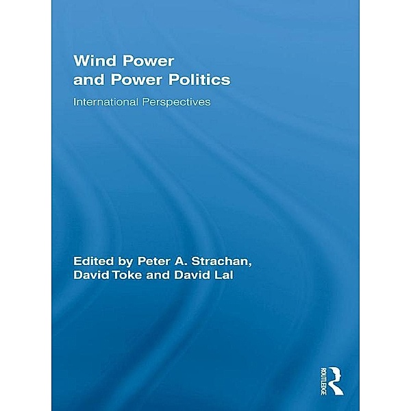 Wind Power and Power Politics / Routledge Studies in Science, Technology and Society
