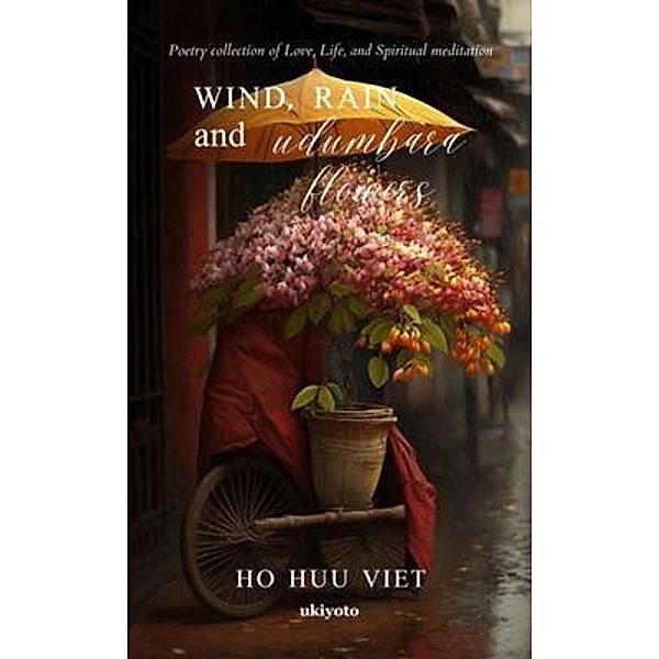 Wind, rain and udumbara flowers, Ho Huu Viet