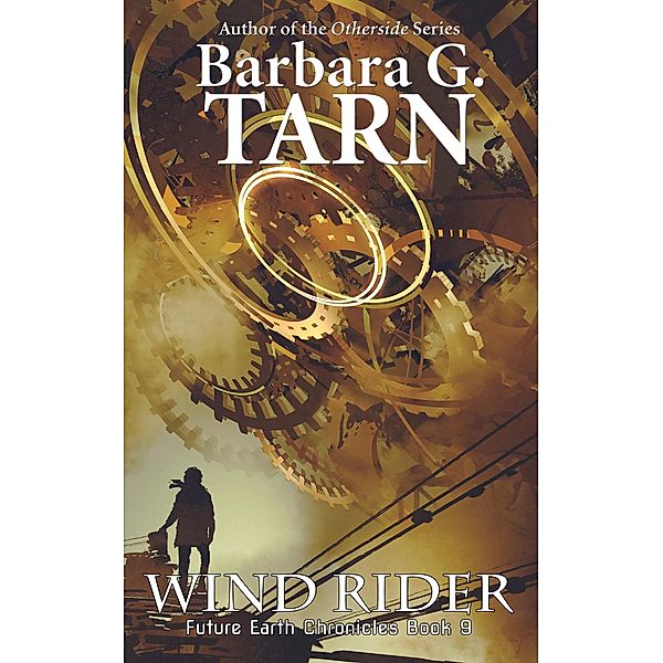 Wind Rider (Future Earth Chronicles Book 9) / Future Earth Chronicles, Barbara G. Tarn