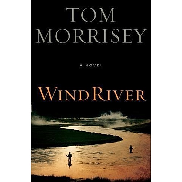 Wind River, Tom Morrisey