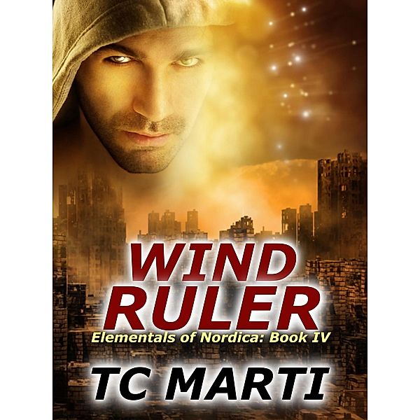 Wind Ruler (Elementals of Nordica, #4) / Elementals of Nordica, Tc Marti