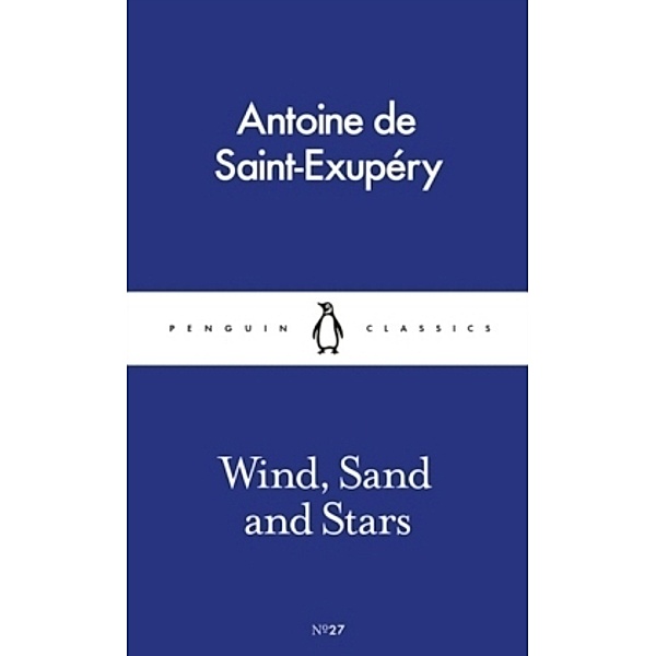 Wind, Sand and Stars, Antoine de Saint-Exupéry