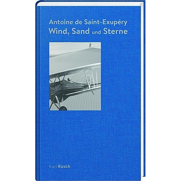 Wind, Sand, Sterne, Antoine de Saint-Exupéry