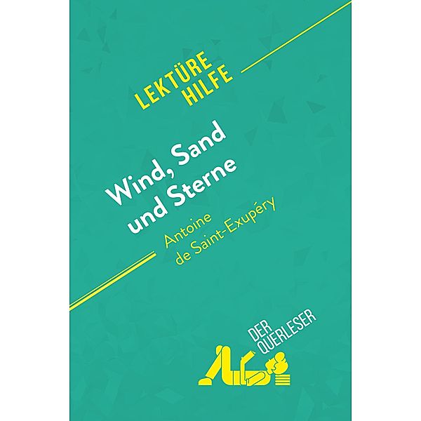 Wind, Sand und Sterne von Antoine de Saint-Exupéry (Lektürehilfe), Evelyne Marotte, Sandra Gardent