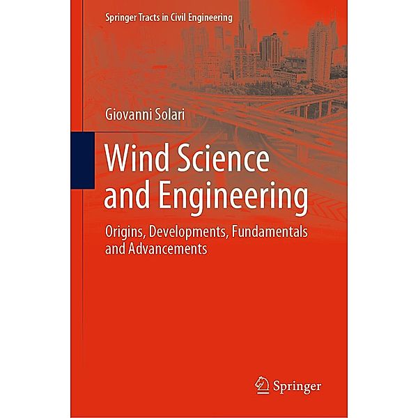 Wind Science and Engineering / Springer Tracts in Civil Engineering, Giovanni Solari