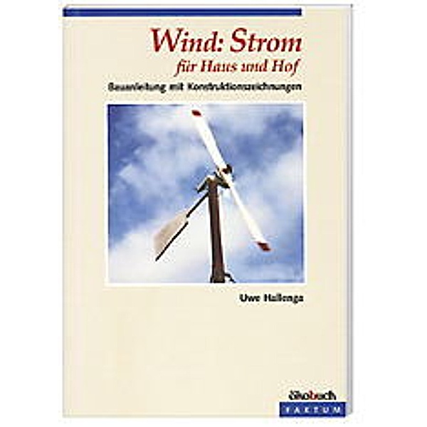 Wind: Strom für Haus und Hof, Uwe Hallenga