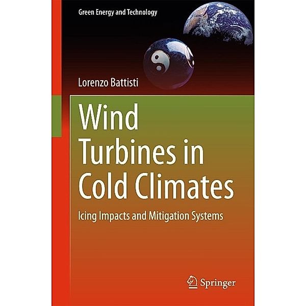 Wind Turbines in Cold Climates / Green Energy and Technology, Lorenzo Battisti