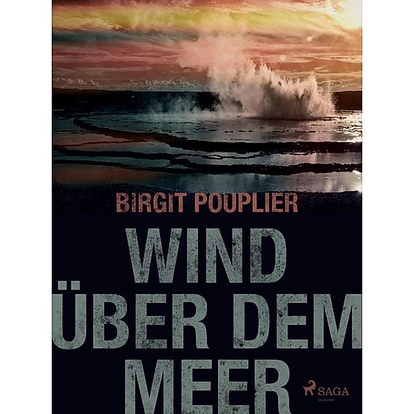 Wind uber dem Meer / SAGA Egmont, Pouplier Birgit Pouplier