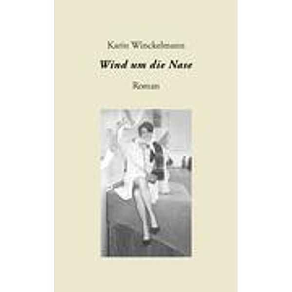 Wind um die Nase, Karin Winckelmann