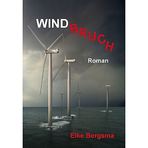 Windbruch, Elke Bergsma