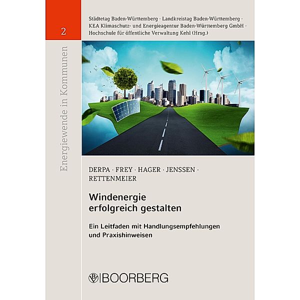 Windenergie erfolgreich gestalten / Energiewende in Kommunen Bd.2, Michael Frey, Ulrich Derpa, Gerd Hager, Till Jenssen, Andreas Rettenmeier