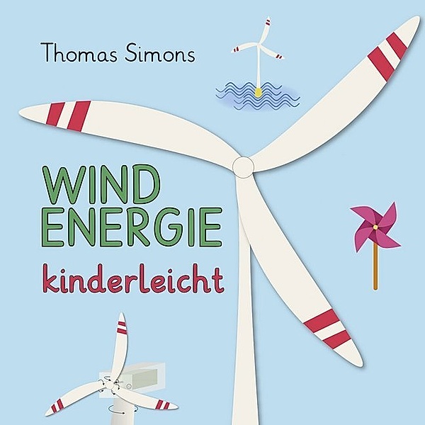 Windenergie kinderleicht, Thomas Simons