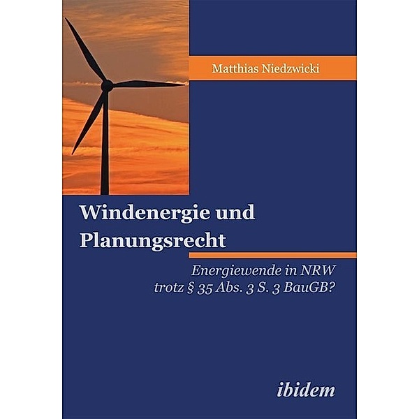 Windenergie und Planungsrecht, Matthias Niedzwicki