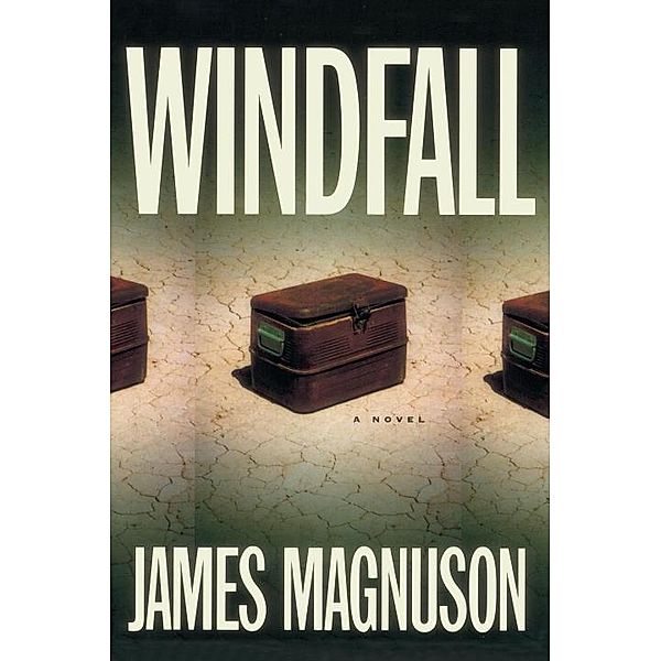 Windfall, James Magnuson