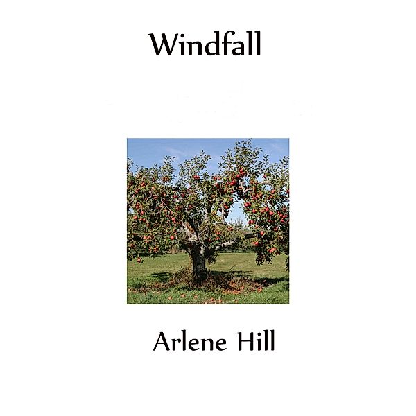 Windfall, Arlene Hill