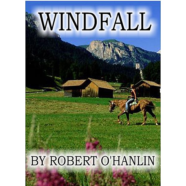 Windfall / Robert O' Hanlin, Robert O' Hanlin