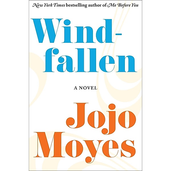 Windfallen, Jojo Moyes