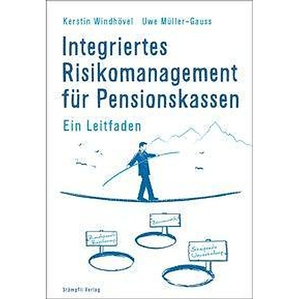 Windhövel, K: Integriertes Risikomanagement für Pensionskass, Kerstin Windhövel, Müller-Gauss Uwe