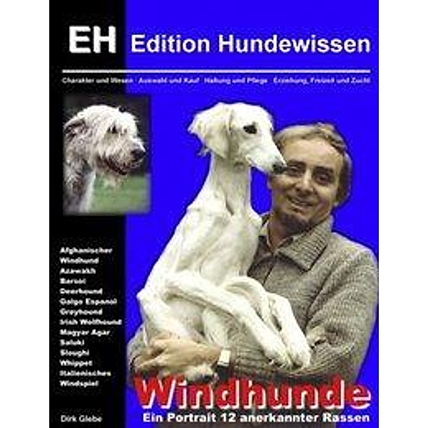 Windhunde - Ein Portrait 12 anerkannter Rassen, Dirk Glebe