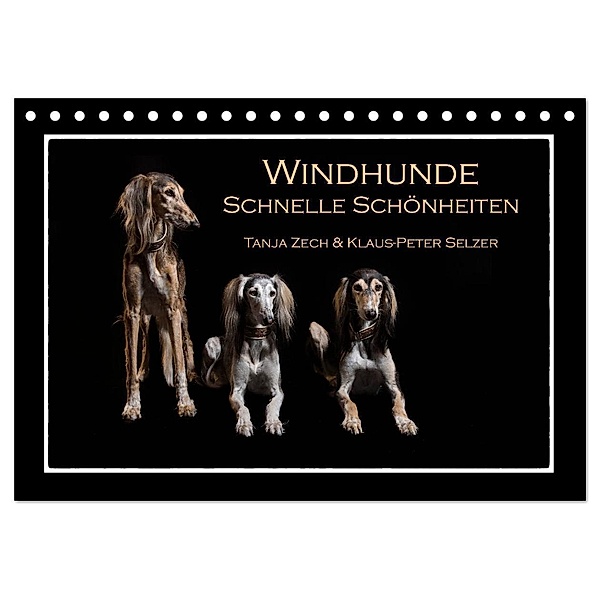 Windhunde - Schnelle Schönheiten (Tischkalender 2024 DIN A5 quer), CALVENDO Monatskalender, Tanja Zech & Klaus-Peter Selzer