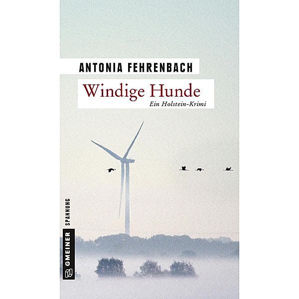 Windige Hunde / Polizeimeisterin Franziska Wilde Bd.2, Antonia Fehrenbach